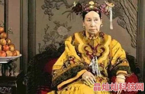 男女做污参加皇帝登基太后被沉湖了网友感叹历史的无情与权力的残酷