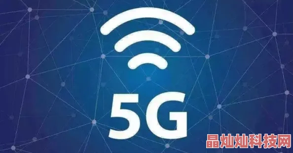 5g影讯最新影片持续更新敬请期待