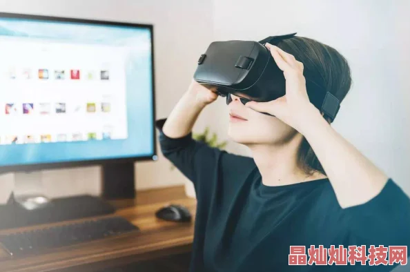 男女搞b视频2025最新高清VR体验虚拟恋爱沉浸式互动